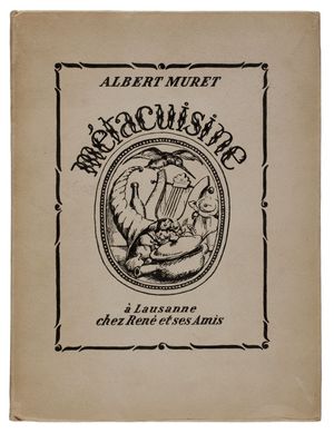 Couverture de Métacuisine, 1927 
Réédition par l' Association Les Amis de Muret, Editions A la carte , 2009